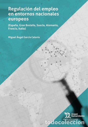 Livros: REGULACION DEL EMPLEO EN ENTORNOS NACIONALES EUROPEOS (ESPA&Ntilde; - GARCIA CALAVIA, MIGUEL ANGEL