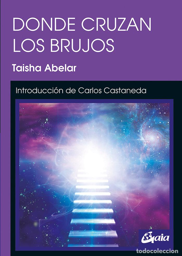 Livros: DONDE CRUZAN LOS BRUJOS - ABELAR, TAISHA