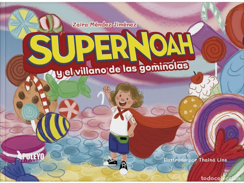 Livros: SUPERNOAH Y EL VILLANO DE LAS GOMINALES - MENDEZ JIMENEZ, ZAIRA