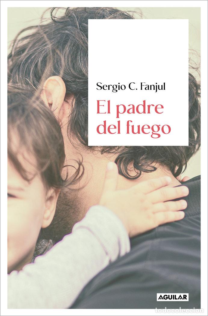 Livros: EL PADRE DEL FUEGO - SERGIO C FANJUL