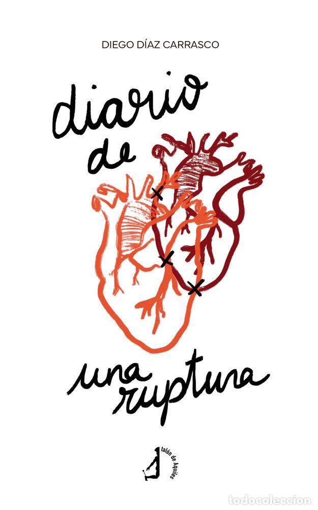 Livros: DIARIO DE UNA RUPTURA - DIAZ CARRASCO, DIEGO