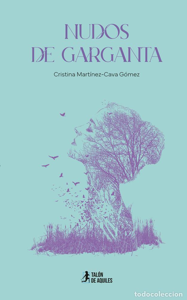 Livros: NUDOS DE GARGANTA - MARTINEZ CAVA GOMEZ, CRISTINA