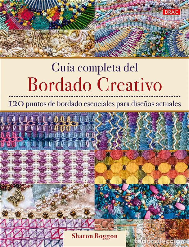Livros: GUIA COMPLETA DEL BORDADO CREATIVO - BOGGON, SHARON