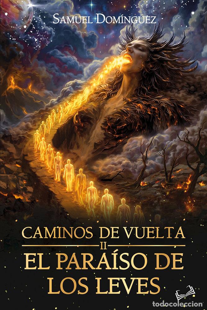 Livros: CAMINOS DE VUELTA II EL PARAISO DE LOS LEVES - DOMINGUEZ, SAMUEL