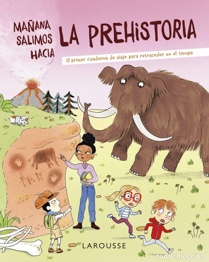 Libros: MA&Ntilde;ANA SALIMOS HACIA LA PREHISTORIA - Z&uuml;rcher, Muriel