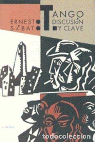 Libros: TANGO DISCUSION Y CLAVE - SABATO, ERNESTO