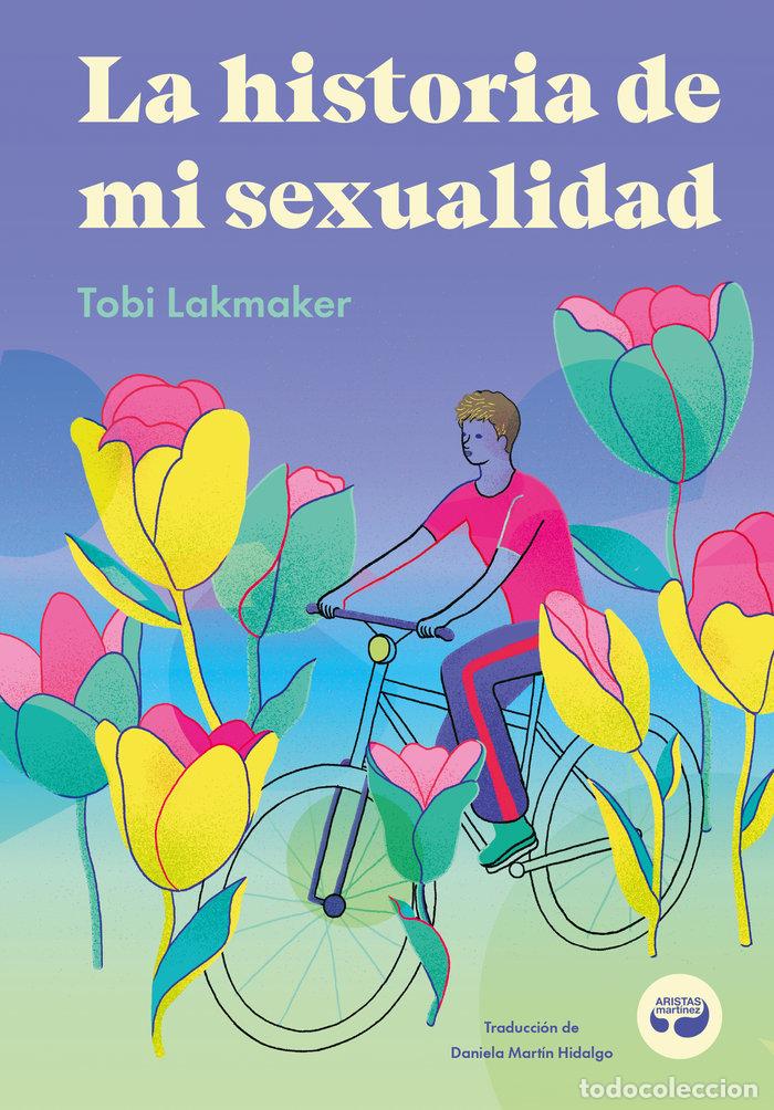 Libros: LA HISTORIA DE MI SEXUALIDAD - LAKMAKER, TOBI