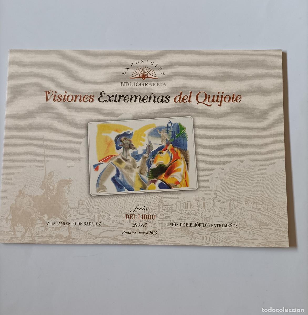 Libros: CATALOGO VISIONES extreme&ntilde;as QUIJote ayuntamiento badajoz libro union bibliofilos extremadura