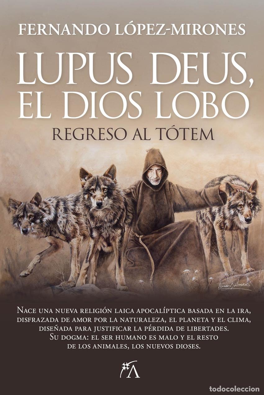 Libros: LUPUS DEUS, EL DIOS LOBO - L&Oacute;PEZ MIRONES, FERNANDO