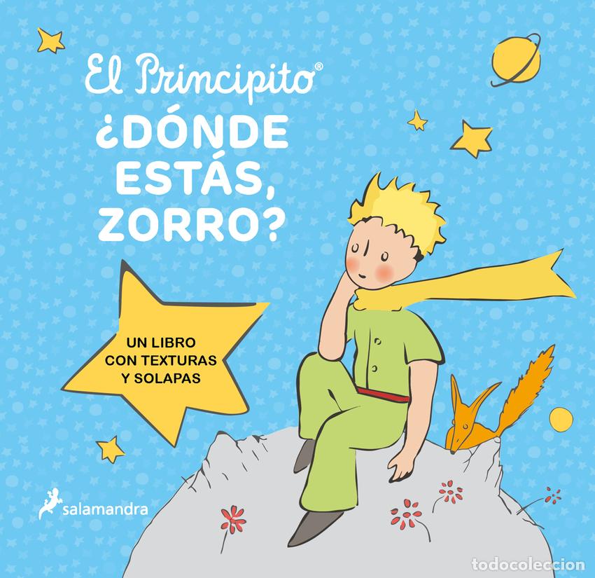 Libros: EL PRINCIPITO. &iquest;D&Oacute;NDE EST&Aacute;S, ZORRO? - Saint Exup&eacute;ry, Antoine de