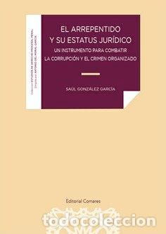 Libros: EL ARREPENTIDO Y SU ESTATUS JURIDICO - GONZALEZ GARCIA, SAUL