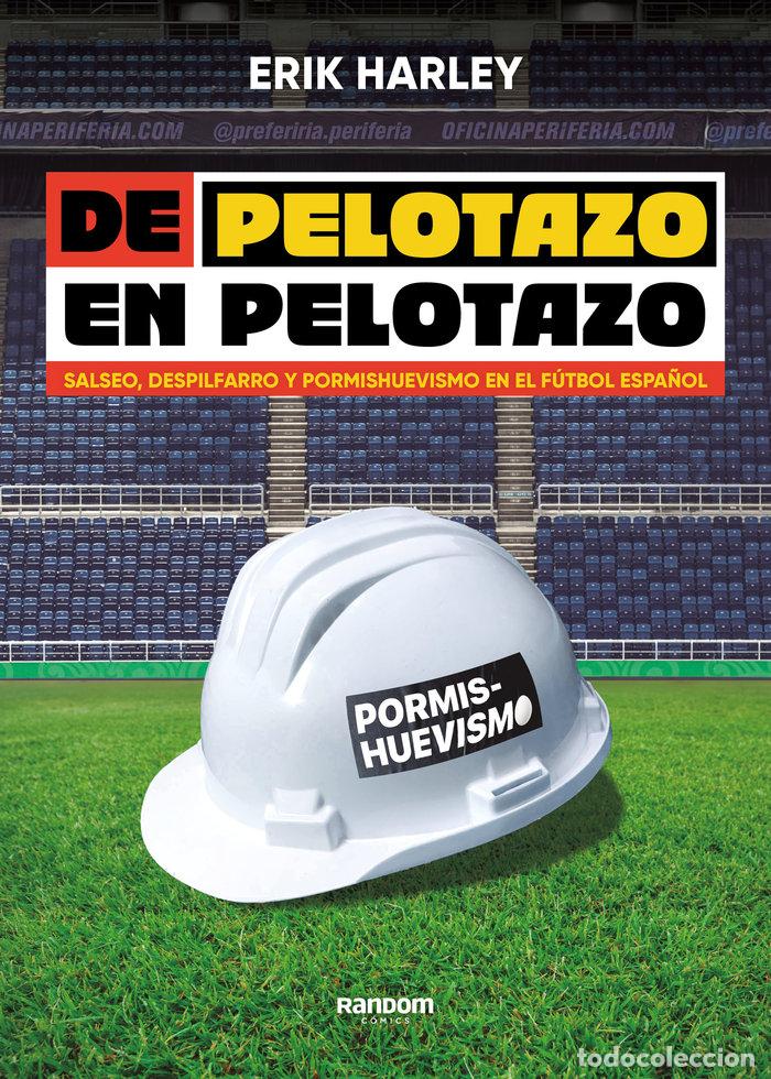 Libros: DE PELOTAZO EN PELOTAZO - ERIK HARLEY