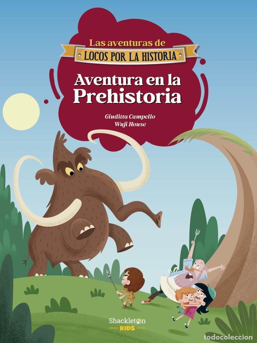 Libros: AVENTURA EN LA PREHISTORIA - CAMPELLO, GIUDITTA