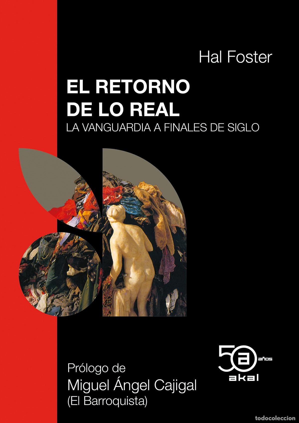 Libros: RETORNO DE LO REAL 50 ANIV. AKAL - Foster, Hal