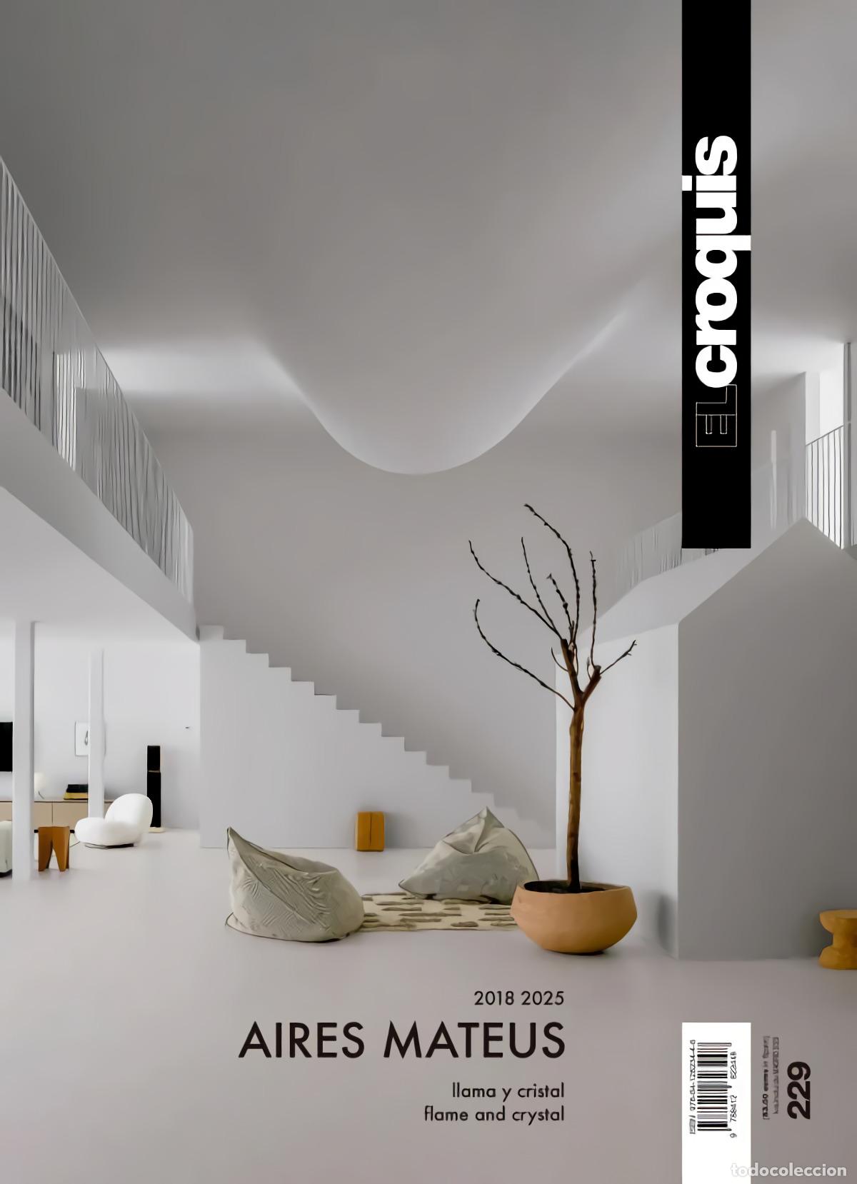 Libros: AIRES MATEUS 2018-2025 - EL CROQUIS, Publicaci&oacute;n de Arquitectura, Construcci&oacute;n y Dise&ntilde;o, S L