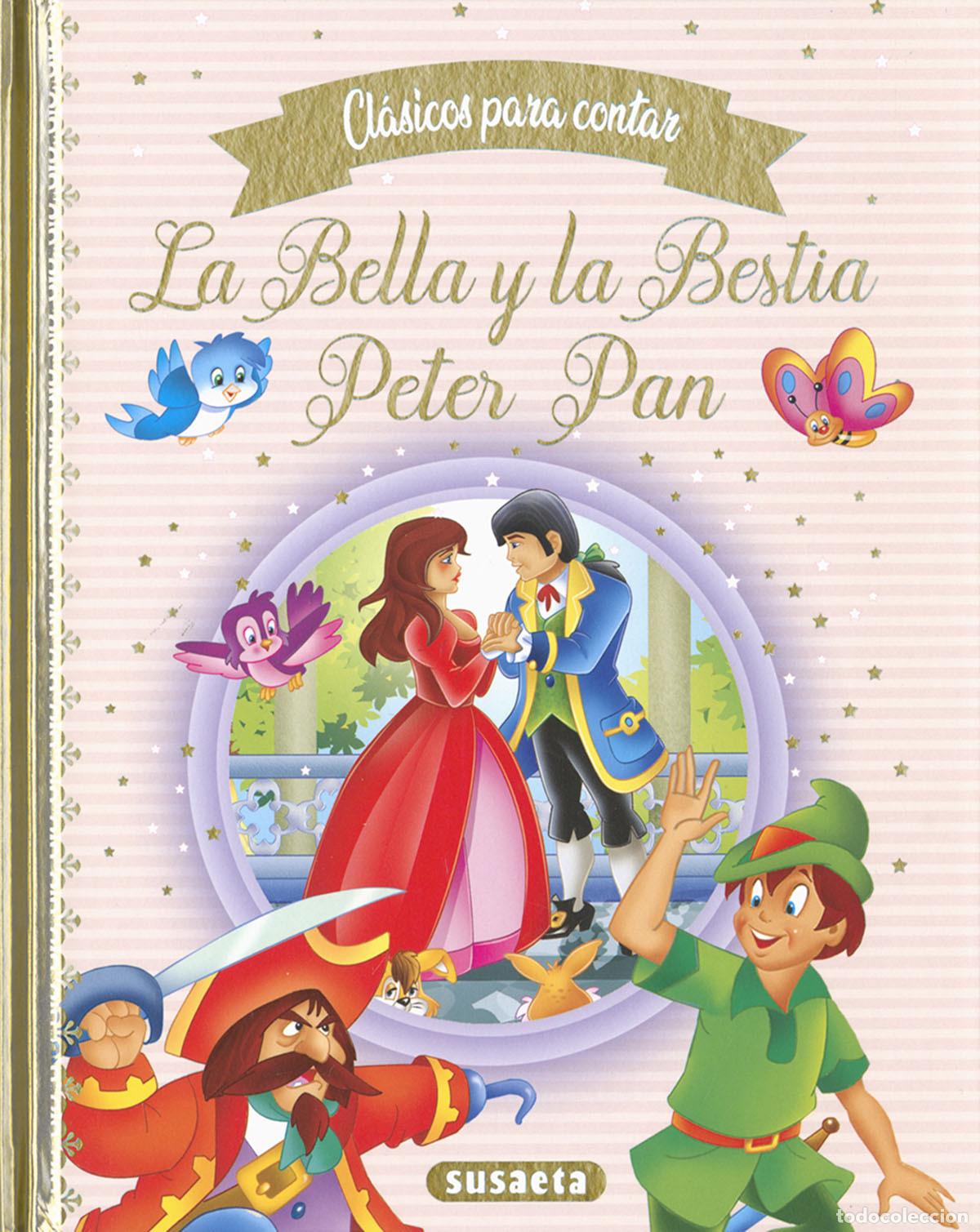 Libros: LA BELLA Y LA BESTIA - PETER PAN - Ediciones, Susaeta