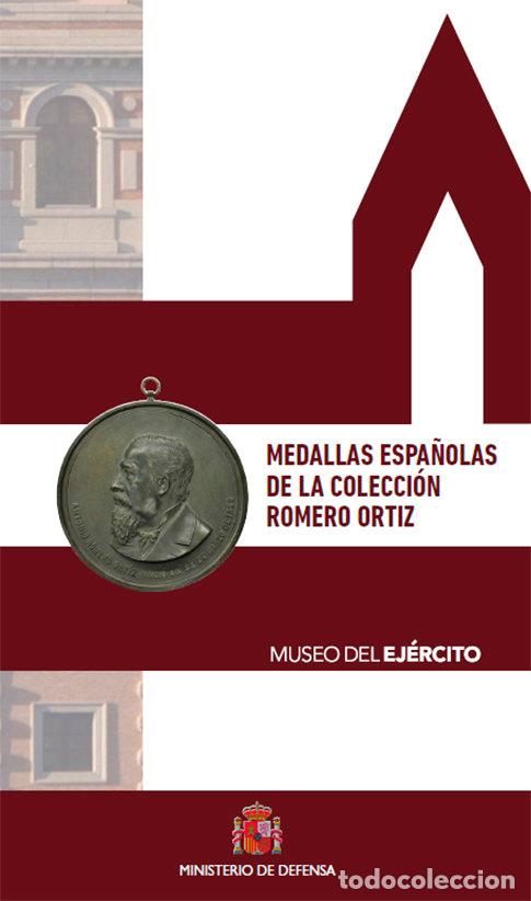 Libros: MEDALLAS ESPA&Ntilde;OLAS DE LA COLECCION ROMERO ORTIZ, MUSEO DEL - CARRERAS DURO, MANUEL