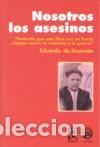 Libros: NOSOTROS, LOS ASESINOS - Guzm&aacute;n Espinosa, Eduardo de