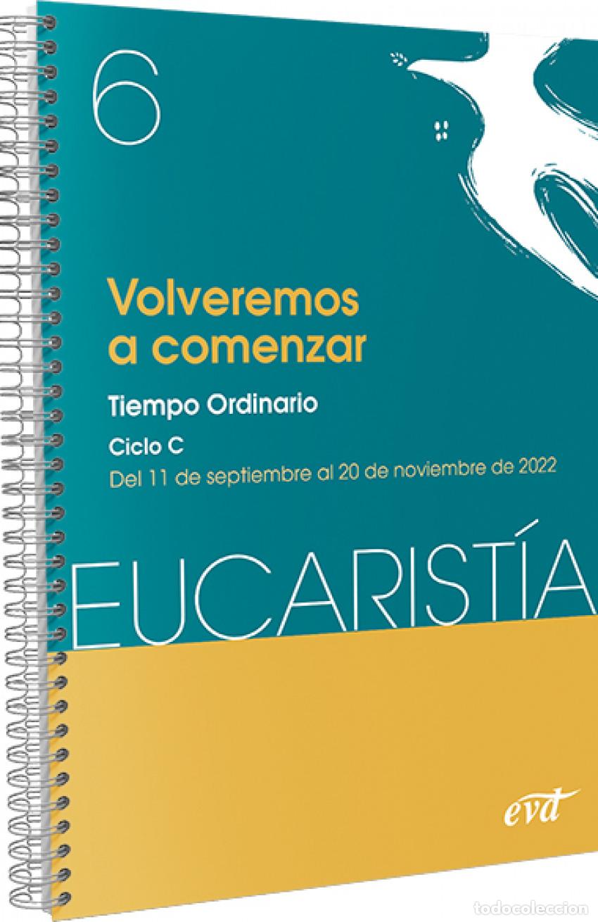 Libri: VOLVEREMOS A COMENZAR (EUCARIST&Iacute;A N&ordm; 6/2022) - Varios autores