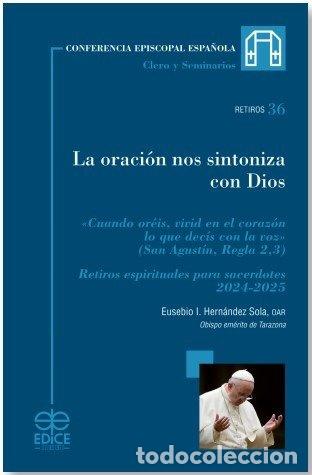 Libri: ORACION NOS SINTONIZA CON DIOS,LA - HERNANDEZ, EUSEBIO I