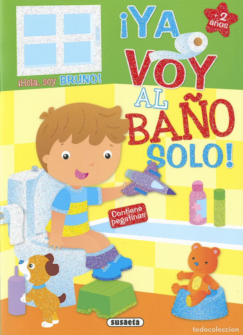 Libros: BRUNO &iexcl;YA VOY AL BA&Ntilde;O SOLO! - Susaeta, Equipo