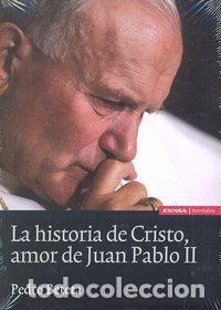 Libros: HISTORIA DE CRISTO AMOR DE JUAN PABLO II,LA - BETETA, PEDRO