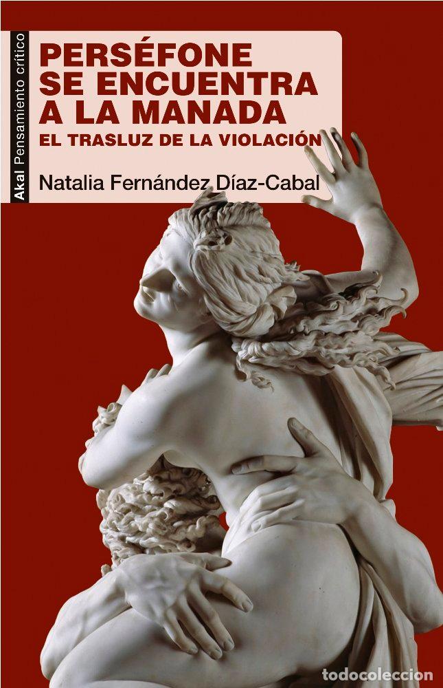 Libros: PERSEFONE SE ENCUENTRA A LA MANADA - FERNANDEZ DIAZ CABAL, NATALIA