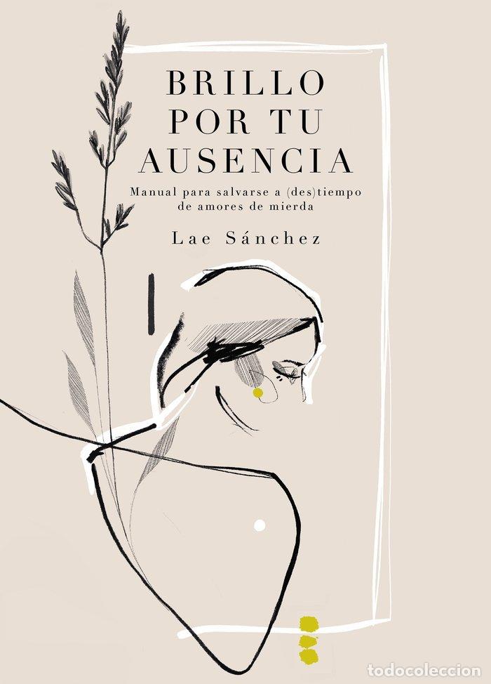 Libros: BRILLO POR TU AUSENCIA - LAE SANCHEZ