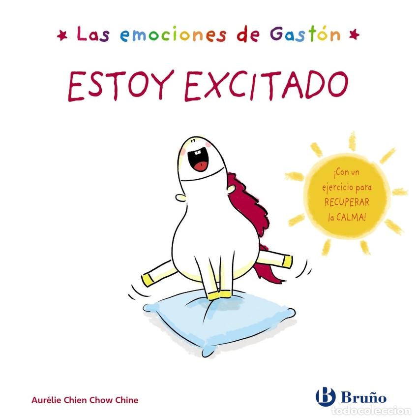 books: LAS EMOCIONES DE GAST&Oacute;N. ESTOY EXCITADO - Chien Chow Chine, Aur&eacute;lie