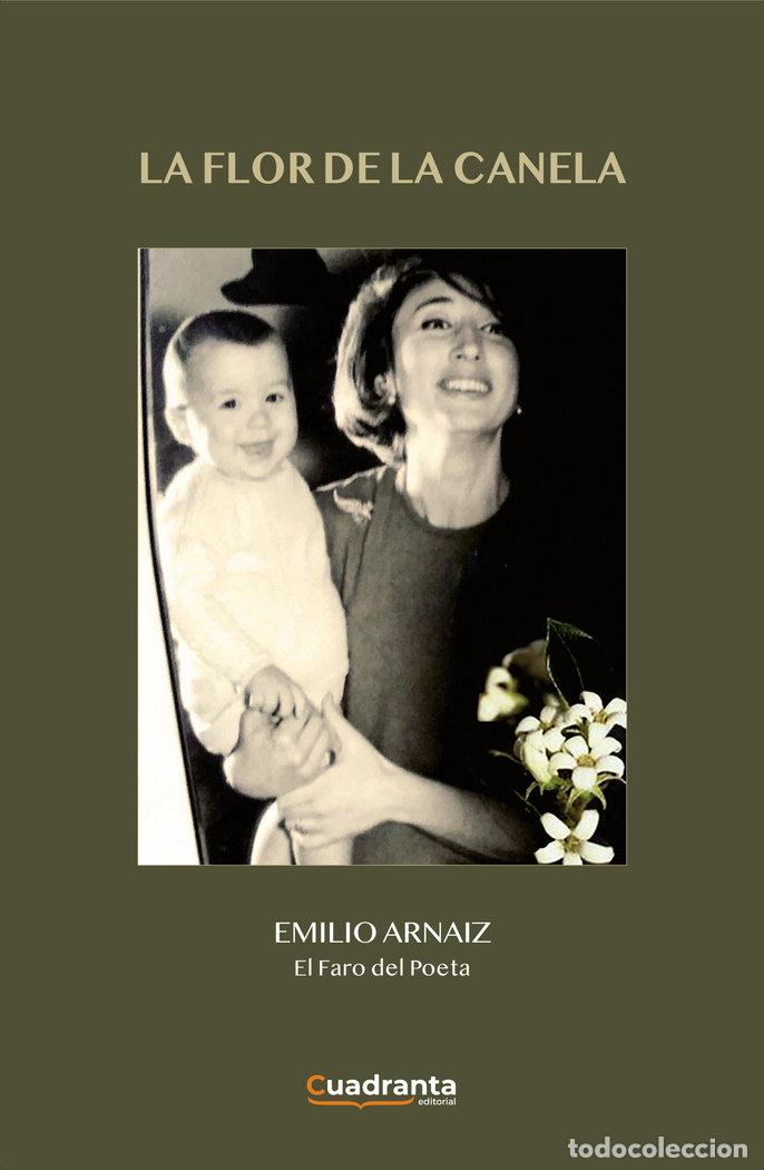 Livros: LA FLOR DE LA CANELA - ARNAIZ LOPEZ, EMILIO