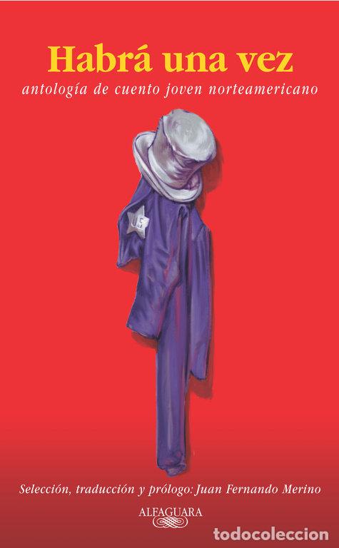 Libros: HABRA UNA VEZ ANTOLOGIA CUENTO JOVEN NORTEAMERICANO - MERINO, JUAN FERNANDO