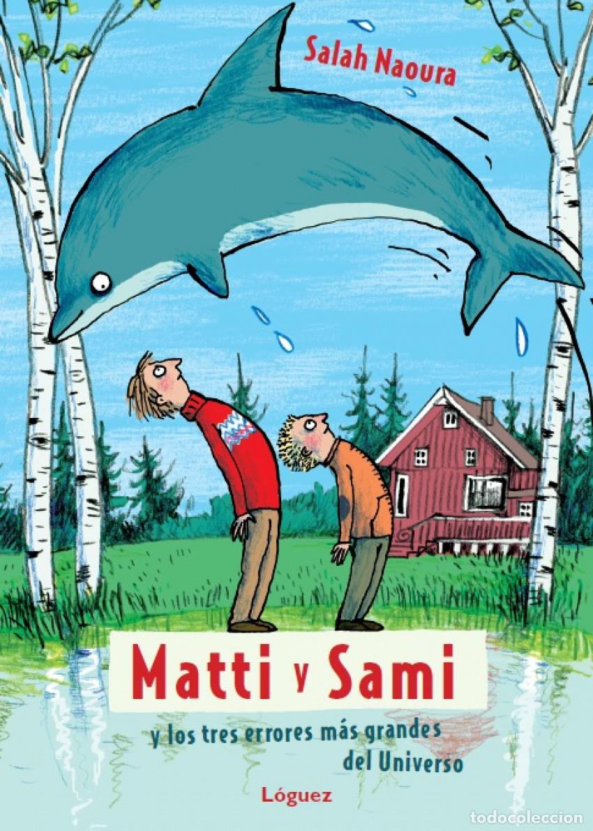 Libros: MATTI Y SAMI Y LOS TRES ERRORES M&Aacute;S GRANDES DEL UNIVERSO - Naoura, Salah