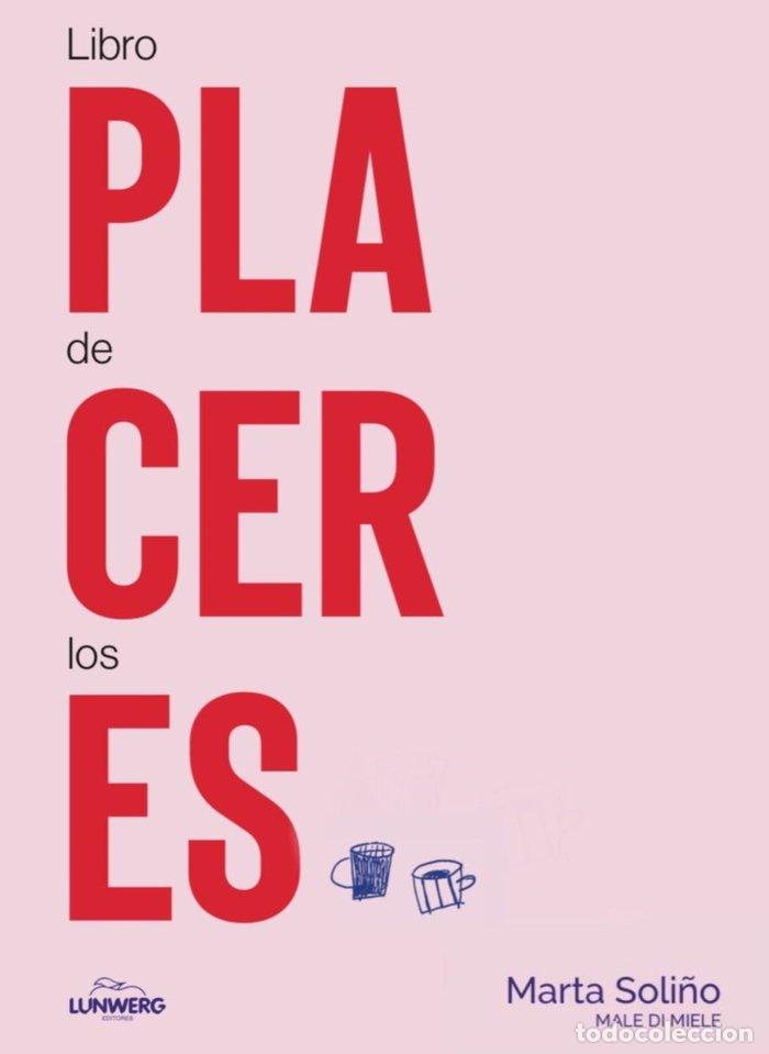 Libros: LIBRO DE LOS PLACERES - MARTA SOLI&Ntilde;O @MALEDIMIELE