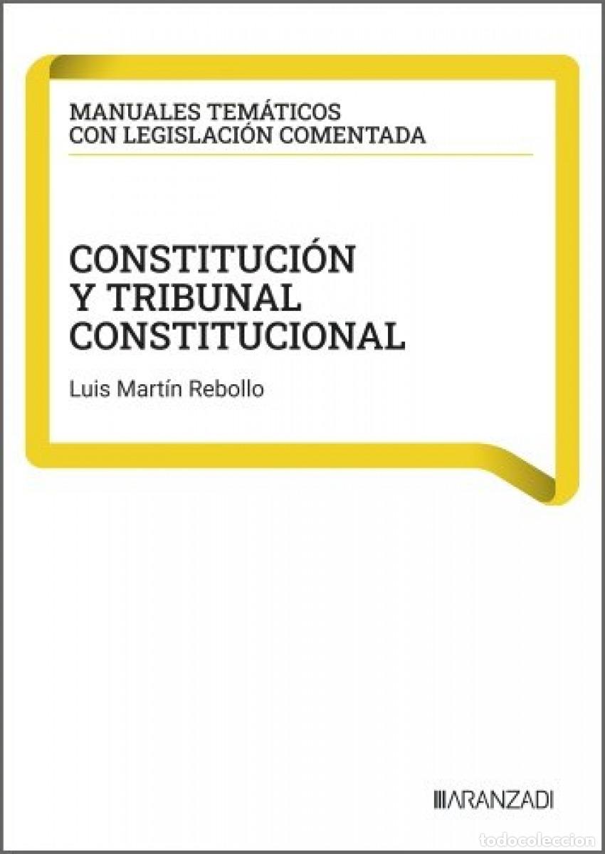 Livros: CONSTITUCI&Oacute;N Y TRIBUNAL CONSTITUCIONAL - Luis Mart&iacute;n Rebollo