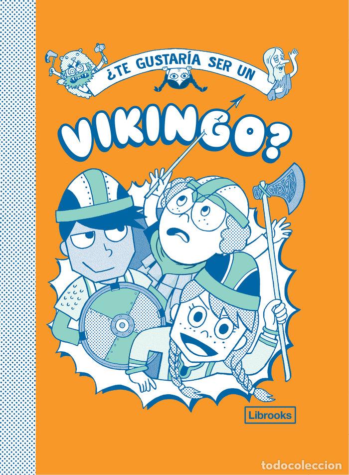 Libros: TE GUSTARIA SER UN VIKINGO - JOHN HAYWOOD, GEORGIA AMSON-BRADSHAW