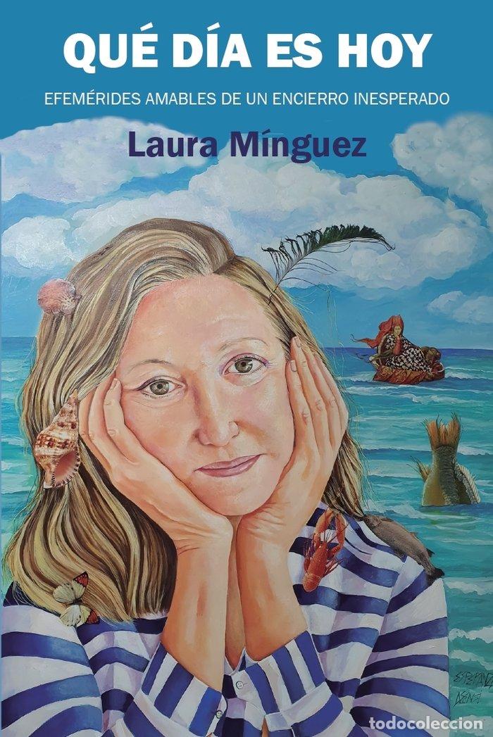 books: QUE DIA ES HOY - LAURA MINGUEZ VALDES