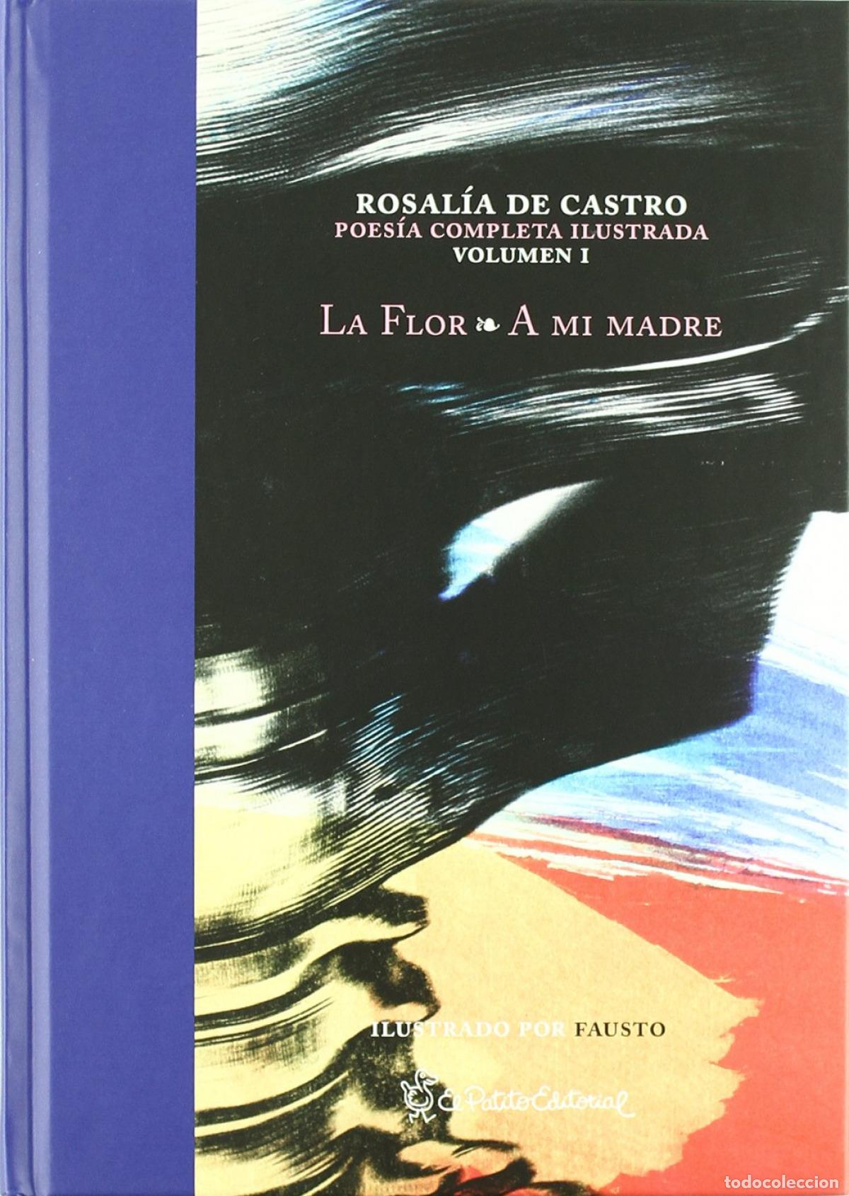Libros: LA FLOR, A MI MADRE - De Castro, Rosal&iacute;a
