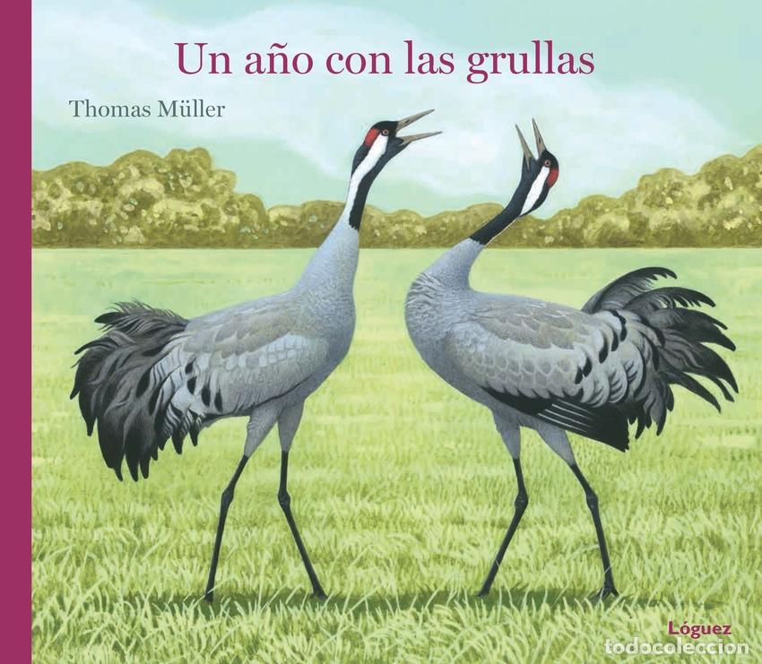 Libri: UN A&Ntilde;O CON LAS GRULLAS - M&uuml;ller, Thomas