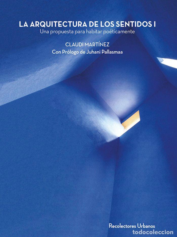 Libri: LA ARQUITECTURA DE LOS SENTIDOS - MARTINEZ BORRELL, CLAUDI