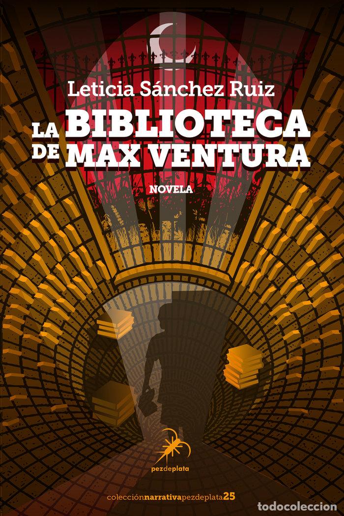 Libri: BIBLIOTECA DE MAX VENTURA,LA - SANCHEZ RUIZ, LETICIA