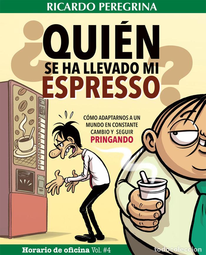 Libri: &iquest;QUI&eacute;N SE HA LLEVADO MI ESPRESSO? - PEREGRINA, RICARDO