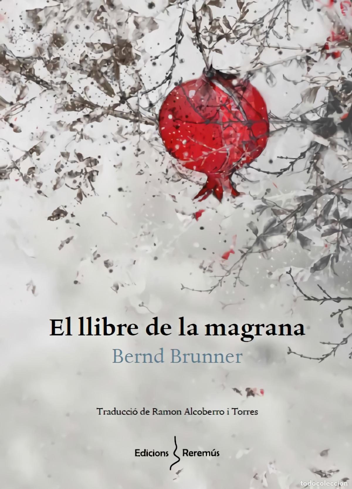 Libri: EL LLIBRE DE LA MAGRANA - BRUNNER, BERND