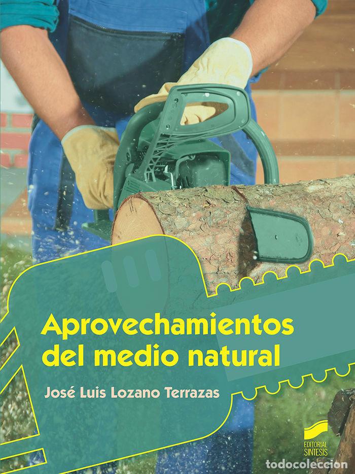 Libri: APROVECHAMIENTOS DEL MEDIO NATURAL - LOZANO TERRAZAS, JOSE LUIS