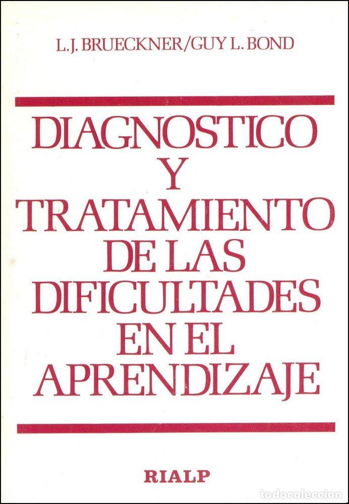 Libri: DIAGNOSTICO Y TRATAMIENTO DE LAS DIFICULTADES DEL APRENDIZAJ - BRUECKNER, L. J.
