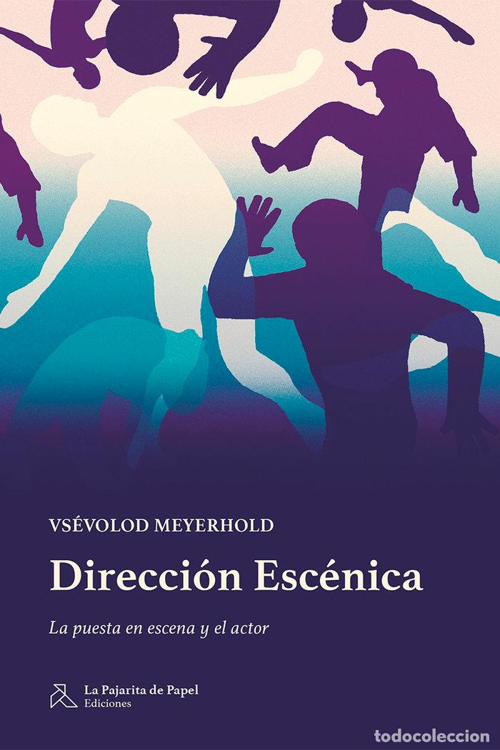 Libri: DIRECCION ESCENICA - MEYERHOLD, VSEVOLOD