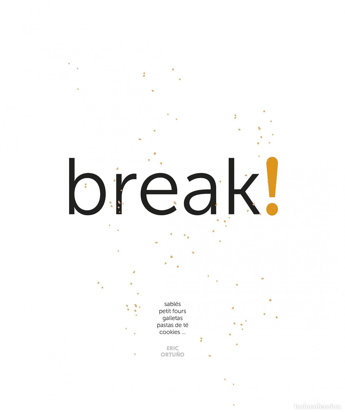Libri: BREAK! ERIC ORTU&Ntilde;O - ORTU&Ntilde;O, ERIC