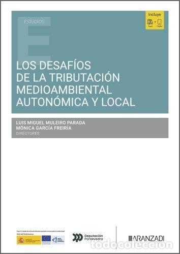 Libri: LOS DESAFIOS DE LA TRIBUTACION MEDIOAMBIENTAL AUTONOMICA Y L - LUIS MIGUEL MULEIRO PARADA