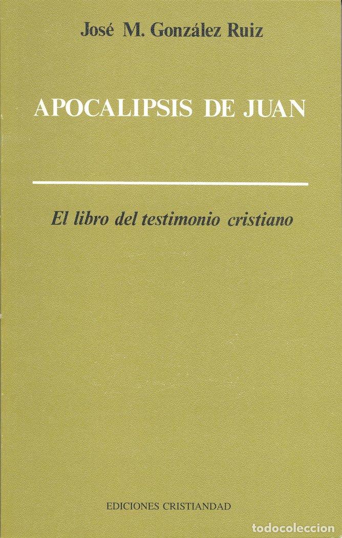 Libri: APOCALIPSIS DE JUAN - GONZALEZ RUIZ, JOSE MARIA