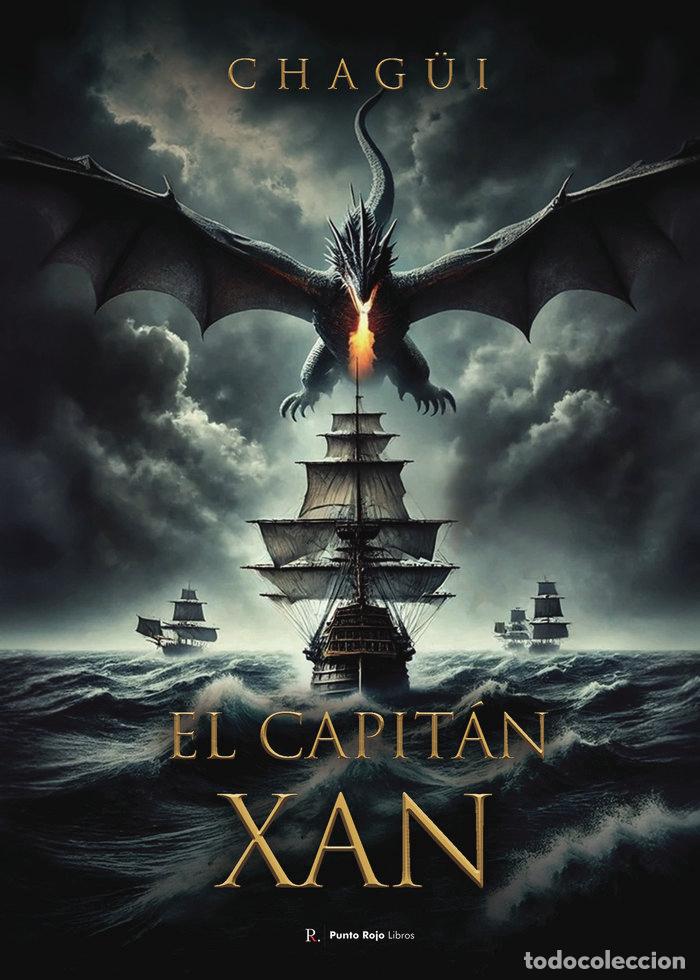 Libri: EL CAPITAN XAN - CHAGUI