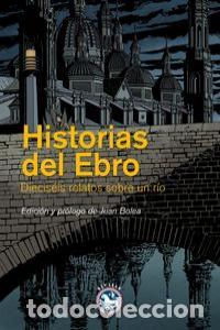 Libri: HISTORIAS DEL EBRO - AA.VV